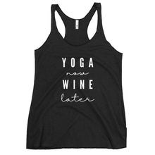 Load image into Gallery viewer, Yoga Now, Wine Later | Women's Racerback Tank
