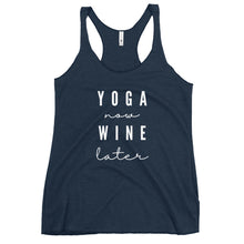 Load image into Gallery viewer, Yoga Now, Wine Later | Women's Racerback Tank
